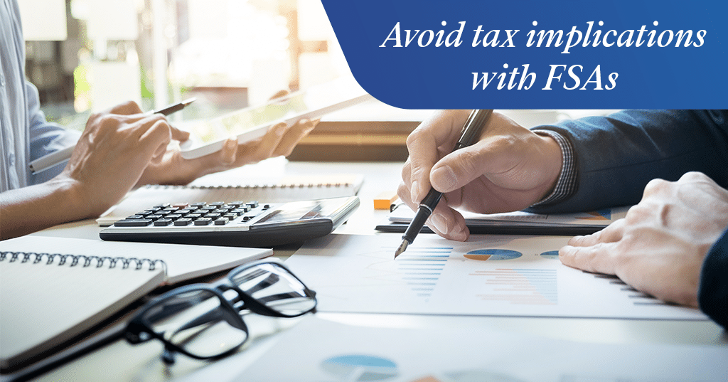 Avoid tax implications with FSAs banner