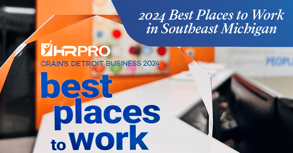 HRPro - One of Crain’s 2024 Best Places to Work in Southeast Michigan